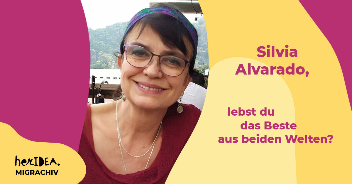 MIGRACHIV: Silvia Alvarado, lebst du das Beste aus beiden Welten?