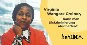 Read more about the article MIGRACHIV: Virginia Wangare Greiner, kann man Diskriminierung abschaffen?