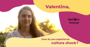 MAGAZIN: Valentina, how do you experience culture shock?