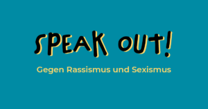 Mehr über den Artikel erfahren SPEAK OUT! Ayulah und Kunjamma, wie habt ihr Rassismus und Sexismus erlebt?